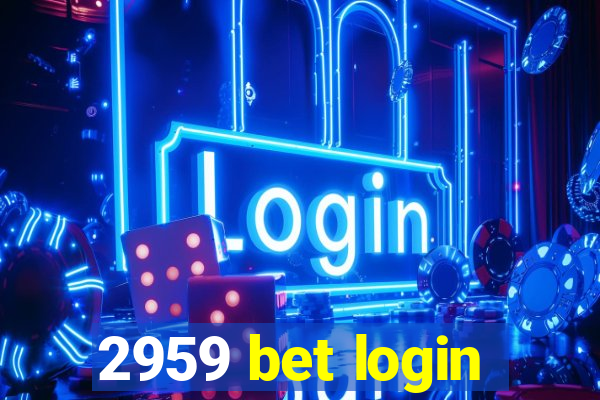 2959 bet login